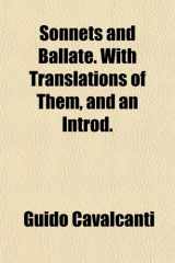 9781154851793-1154851796-Sonnets and Ballate. With Translations of Them, and an Introd.