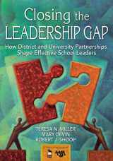 9781412936750-1412936756-Closing the Leadership Gap: How District and University Partnerships Shape Effective School Leaders