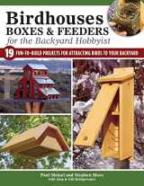9781504800846-1504800842-Birdhouses, Boxes & Feeders for the Backyard Hobbyist: 19 Fun-to-Build Projects for Attracting Birds to Your Backyard (Fox Chapel Publishing) Step-by-Step Suet Feeders, Nest Boxes, Bat Boxes, and More