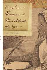 9780820327983-0820327980-Evangelism and Resistance in the Black Atlantic, 1760–1835