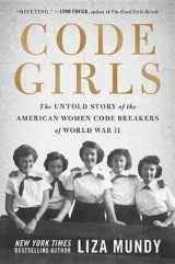 9780316352536-0316352535-Code Girls: The Untold Story of the American Women Code Breakers of World War II