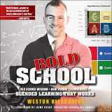 9781684573028-1684573025-Bold School: Old School Wisdom + New School Technologies = Blended Learning That Works