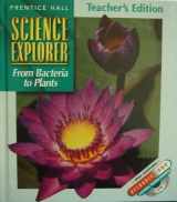 9780134345710-0134345711-Science Explorer: From Bacteria to Plants: Teacher's Edition