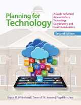 9781452268262-1452268266-Planning for Technology: A Guide for School Administrators, Technology Coordinators, and Curriculum Leaders