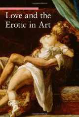 9781606060094-1606060090-Love and the Erotic in Art (A Guide to Imagery)