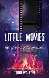 9781647183578-164718357X-Little Movies: tales of love and transformation
