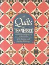 9780934395304-0934395306-The Quilts of Tennessee: Images of Domestic Life Prior to 1930