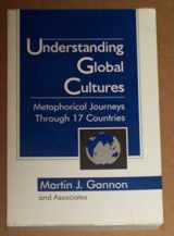 9780803953741-0803953747-Understanding Global Cultures: Metaphorical Journeys Through 17 Countries
