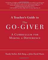 9780997075809-0997075805-A Teacher's Guide to The Go-Giver: A Curriculum for Making a Difference