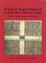 9780738723518-0738723517-Practical Angel Magic of Dr. John Dee's Enochian Tables: Tabularum Bonorum Angelorum Invocationes (Sourceworks of Ceremonial Magic, 1)