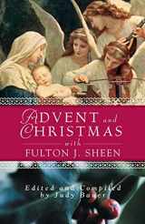 9780764807497-0764807498-Advent and Christmas Wisdom with Fulton J Sheen: Daily Scripture and Prayers Together With Sheen's Own Words