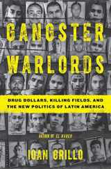 9781620403792-162040379X-Gangster Warlords: Drug Dollars, Killing Fields, and the New Politics of Latin America