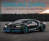 9781640303720-1640303723-Dream Cars: Chronicle of Design and Performance