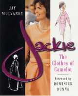 9780312281977-0312281978-Jackie: The Clothes of Camelot