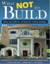 9781580112932-1580112935-What Not to Build: Architectural Options for Homeowners