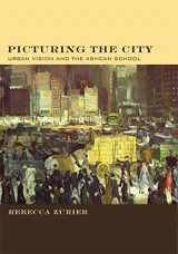 9780520220188-0520220188-Picturing the City: Urban Vision and the Ashcan School