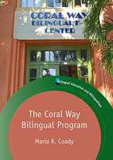9781788924566-1788924568-The Coral Way Bilingual Program (Bilingual Education & Bilingualism, 120) (Volume 120)