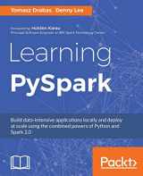 9781786463708-1786463709-Learning PySpark: Build data-intensive applications locally and deploy at scale using the combined powers of Python and Spark 2.0