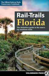 9780899978192-0899978193-Rail-Trails Florida: The definitive guide to the state's top multiuse trails