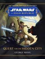 9781368080101-1368080103-Star Wars: The High Republic: Quest for the Hidden City