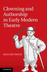 9781108438773-1108438776-Clowning and Authorship in Early Modern Theatre