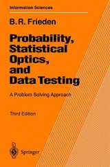 9783540417088-3540417087-Probability, Statistical Optics, and Data Testing: A Problem Solving Approach (Springer Series in Information Sciences, 10)