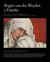 9788484803744-8484803740-Rogier Van Der Weyden and Spain / Rogier Van Der Weyden Y Espana (Publications of the Museo Del Prado) (English and Spanish Edition)