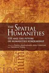 9780253222176-0253222176-The Spatial Humanities: GIS and the Future of Humanities Scholarship
