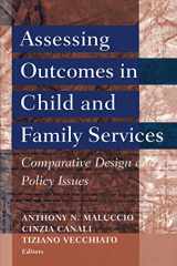 9780202307053-0202307050-Assessing Outcomes in Child and Family Services: Comparative Design and Policy Issues (Modern Applications of Social Work Series)