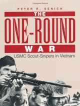 9780873648677-0873648676-One-Round War: Usmc Scout-Snipers in Vietnam