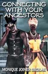 9781950378395-195037839X-Connecting With Your Ancestors (African Spirituality Beliefs and Practices)