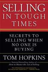 9780446548137-0446548138-Selling in Tough Times: Secrets to Selling When No One Is Buying