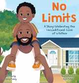 9781736972441-1736972448-No Limits: A Story Celebrating the Unconditional Love of a Father