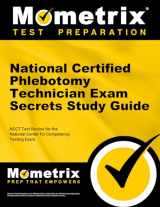 9781610722292-1610722299-National Certified Phlebotomy Technician Exam Secrets Study Guide: NCCT Test Review for the National Center for Competency Testing Exam