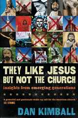 9780310245902-0310245907-They Like Jesus but Not the Church: Insights from Emerging Generations