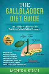 9781544174372-1544174373-Gallbladder Diet: A Complete Diet Guide for People with Gallbladder Disorders (Gallbladder Diet, Gallbladder Removal Diet, Flush Techniques, Yoga’s, ... Relief) (Health Cookbooks and Diet Guides)