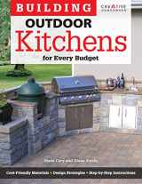 9781580115377-1580115373-Building Outdoor Kitchens for Every Budget (Creative Homeowner) DIY Instructions and Over 300 Photos to Bring Attractive, Functional Kitchens within Reach of Budget-Conscious Homeowners
