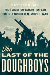 9780547554433-0547554435-The Last of the Doughboys: The Forgotten Generation and Their Forgotten World War