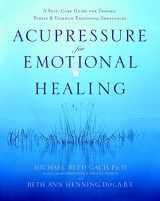 9780553382433-0553382438-Acupressure for Emotional Healing: A Self-Care Guide for Trauma, Stress, & Common Emotional Imbalances
