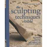 9780785821427-0785821422-The Sculpting Techniques Bible: An Essential Illustrated Reference for Both Beginner and Experienced Sculptors