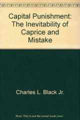 9780393055467-0393055469-Capital Punishment: The Inevitability of Caprice and Mistake