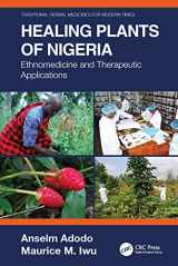 9781032248752-1032248750-Healing Plants of Nigeria: Ethnomedicine and Therapeutic Applications (Traditional Herbal Medicines for Modern Times)
