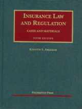 9781599417974-1599417979-Insurance Law and Regulation: Cases and Materials, 5th Edition (University Casebook)
