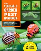 9781974811786-1974811786-Vegetable Garden Pest Handbook: Identify and Solve Common Pest Problems on Edible Plants - All Natural Solutions!