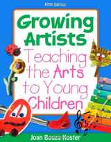 9781111302740-111130274X-Growing Artists: Teaching the Arts to Young Children, 5th Edition