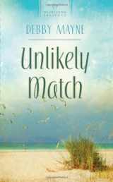 9781616265816-1616265817-Unlikely Match (Heartsong Presents, No. 982)