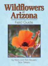 9781591930693-1591930693-Wildflowers of Arizona Field Guide (Wildflower Identification Guides)