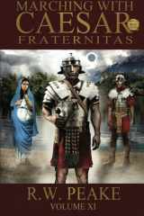 9781941226124-1941226124-Marching With Caesar: Fraternitas