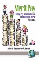 9781931576475-1931576475-Merit Pay: Linking Pay to Performance in a Changing World , 2nd Edition