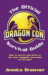 9781614753568-1614753563-The Official Dragon Con Survival Guide